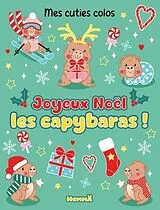 Broschiert Mes Cuties Colos - Joyeux Noel les Capybaras ! von Suzanne Washington