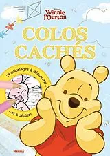 Broschiert Colos cachés : Disney Winnie l'Ourson von 