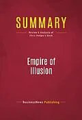 E-Book (epub) Summary: Empire of Illusion von Businessnews Publishing