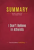E-Book (epub) Summary: I Don't Believe in Atheists von Businessnews Publishing