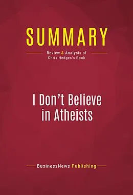E-Book (epub) Summary: I Don't Believe in Atheists von Businessnews Publishing
