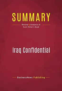 E-Book (epub) Summary: Iraq Confidential von Businessnews Publishing