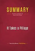 E-Book (epub) Summary: It Takes a Pillage von Businessnews Publishing