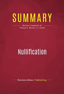 E-Book (epub) Summary: Nullification von Businessnews Publishing