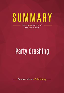 E-Book (epub) Summary: Party Crashing von Businessnews Publishing