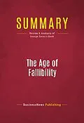 E-Book (epub) Summary: The Age of Fallibility von Businessnews Publishing