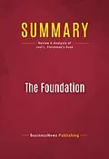 E-Book (epub) Summary: The Foundation von Businessnews Publishing