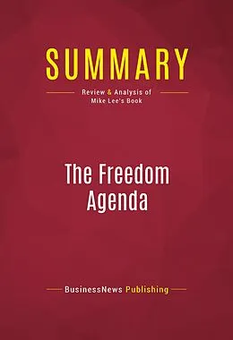 E-Book (epub) Summary: The Freedom Agenda von Businessnews Publishing