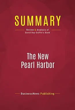 E-Book (epub) Summary: The New Pearl Harbor von Businessnews Publishing