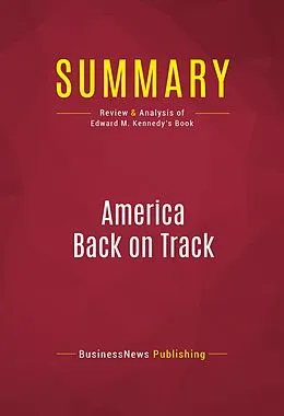 E-Book (epub) Summary: America Back on Track von Businessnews Publishing