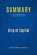 E-Book (epub) Summary: King Of Capital - Amey Stone and Mike Brewster von Businessnews Publishing