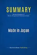 E-Book (epub) Summary: Made In Japan - Akio Morita, Edwin Reingold and Mitsuko Shimomura von Businessnews Publishing