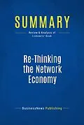 E-Book (epub) Summary: Re-Thinking The Network Economy - Stan Liebowitz von Businessnews Publishing
