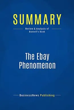 E-Book (epub) Summary: The Ebay Phenomenon - David Bunnell von Businessnews Publishing