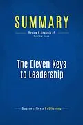 E-Book (epub) Summary: The Eleven Keys To Leadership - Dayle M. Smith von Businessnews Publishing