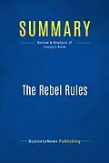 E-Book (epub) Summary: The Rebel Rules - Chip Conley von Businessnews Publishing