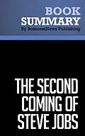E-Book (epub) Summary: The Second Coming Of Steve Jobs - Alan Deutschman von Businessnews Publishing
