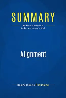 E-Book (epub) Summary: Alignment - Robert S. Kaplan and David P. Norton von Businessnews Publishing