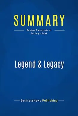 E-Book (epub) Summary : Legend & Legacy - Robert J. Serling von Businessnews Publishing