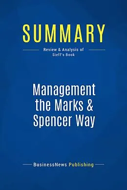E-Book (epub) Summary : Management the Marks & Spencer Way - Marcus Sieff von Businessnews Publishing