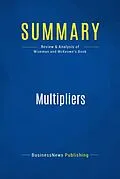 E-Book (epub) Summary : Multipliers - Liz Wiseman With Greg Mckeown von Businessnews Publishing