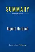 E-Book (epub) Summary : Rupert Murdoch - Jerome Tuccille von Businessnews Publishing