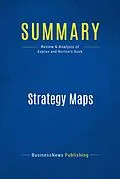 E-Book (epub) Summary : Strategy Maps - Robert S. Kaplan And David P. Norton von Businessnews Publishing