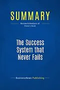 E-Book (epub) Summary : The Success System That Never Fails - W. Clement Stone von Businessnews Publishing