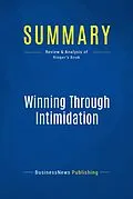 E-Book (epub) Summary: Winning Through Intimidation - Robert J. Ringer von Businessnews Publishing