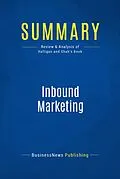 E-Book (epub) Summary : Inbound Marketing - Brian Halligan and Dharmesh Shah von Businessnews Publishing
