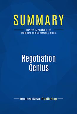 eBook (epub) Summary : Negotiation Genius - Deepak Malhotra and Max Bazerman de Businessnews Publishing