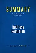 E-Book (epub) Summary : Ruthless Execution - Amir Hartman von Businessnews Publishing