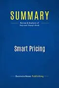 E-Book (epub) Summary : Smart Pricing - Jagmohan Raju and Z. John Zhang von Businessnews Publishing