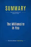 E-Book (epub) Summary : The Millionaire in You - Michael Leboeuf von Businessnews Publishing