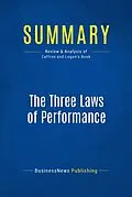 E-Book (epub) Summary : The Three Laws of Performance - Steve Zaffron and Dave Logan von Businessnews Publishing