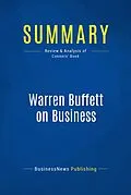 E-Book (epub) Summary : Warren Buffett on Business - Richard J. Connors von Businessnews Publishing