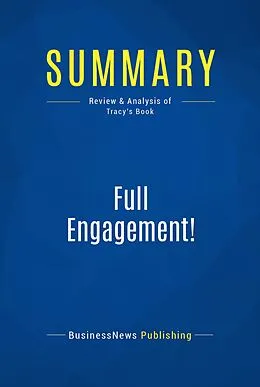 E-Book (epub) Summary : Full Engagement! - Brian Tracy von Businessnews Publishing