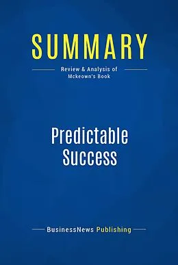 E-Book (epub) Summary : Predictable Success - Les Mckeown von Businessnews Publishing