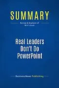 E-Book (epub) Summary : Real Leaders Don't Do PowerPoint - Christopher Witt von Businessnews Publishing