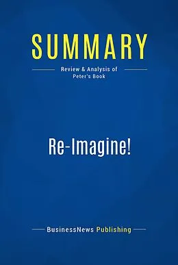 E-Book (epub) Summary : Re-Imagine! - Tom Peters von Businessnews Publishing