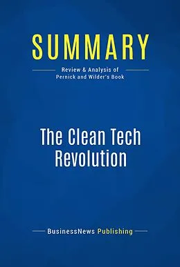 E-Book (epub) Summary : The Clean Tech Revolution - Ron Pernick and Clint Wilder von Businessnews Publishing