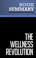 E-Book (epub) Summary : The Wellness Revolution - Paul Pilzer von Businessnews Publishing