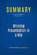 E-Book (epub) Summary : Winning Presentation In A Day - Rhonda Abrams von Businessnews Publishing