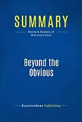 E-Book (epub) Summary : Beyond The Obvious - Phil Mckinney von Businessnews Publishing