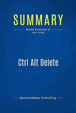E-Book (epub) Summary : Ctrl Alt Delete - Mitch Joel von Businessnews Publishing