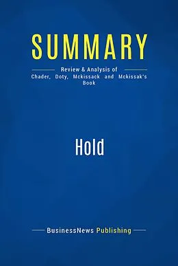 E-Book (epub) Summary : Hold - Steve Chader, Jennice Doty, Jim Mckissack and Linda Mckissack von Businessnews Publishing