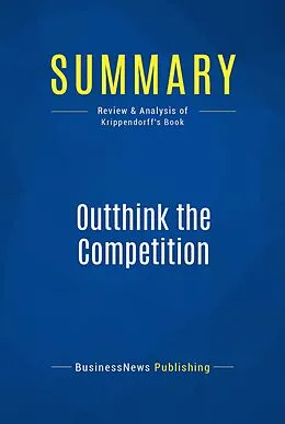 E-Book (epub) Summary : Outthink The Competition - Kaihan Krippendorff von Businessnews Publishing