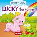 E-Book (epub) Lucky the Worm von Veronica Podesta