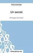 Kartonierter Einband Un secret - Philippe Grimbert (Fiche de lecture) von Fichesdelecture, Amandine Lilois