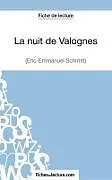 Kartonierter Einband La nuit de Valognes d'Eric-Emmanuel Schmitt (Fiche de lecture) von Vanessa Grosjean, Fichesdelecture